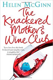 The Knackered Mother's Wine Club by Helen McGinn [EPUB: 152903020X]