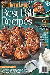 Southern Living Best Fall Recipes Single Issue Magazine by The Editors of Southern Living