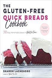 The Gluten-Free Quick Breads Cookbook by Sharon Lachendro [EPUB: 1624147569]
