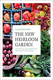 The New Heirloom Garden by Ellen Ecker Ogden