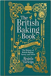The British Baking Book by Regula Ysewijn  [PDF: 1681885670]