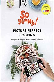 Picture Perfect Cooking by So Yummy