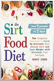 The Sirtfood Diet by Nancy Jones [EPUB: B089TVCKDM]