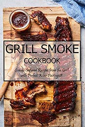 Grill Smoke Cookbook by Cora Barton [EPUB: B08W3HD71Q]