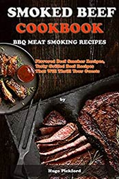 SMOKED BEEF COOKBOOK by Hugo Pickford