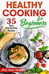 Healthy Cooking for Beginners by Mary Susan Randall