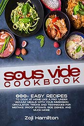 Sous Vide Cookbook by Zoji Hamilton