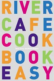 River Cafe Cookbook Easy by Rose Gray and Ruth Rogers [0091884640, Format: PDF]