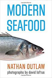 Modern Seafood: glorious collection of original recipes by Nathan Outlaw, 0762787635