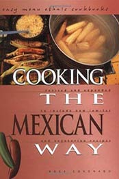 Cooking the Mexican Way: Easy Menu Ethnic Cookbooks by Rosa Coronado, 0822541173