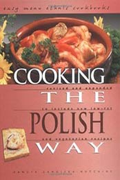 Cooking the Polish Way: Easy Menu Ethnic Cookbooks by Danuta Zamojska-Hutchins