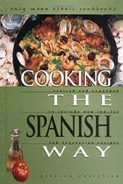 Cooking the Spanish Way: Easy Menu Ethnic Cookbooks by Rebecca Christian, 082254122X