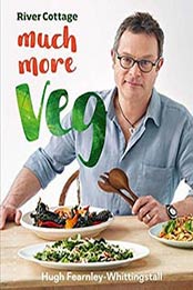 River Cottage Much More Veg by Hugh Fearnley-Whittingstall [1408869004, Format: EPUB]