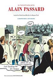 In the Kitchen with Alain Passard: Inside the World by Christophe Blain [1452113467, Format: EPUB]