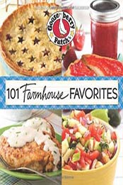 101 Farmhouse Favorites: 101 Cookbook Collection by Gooseberry Patch, 1620930072