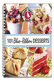 101 Blue Ribbon Dessert Recipes: 101 Cookbook Collection by Gooseberry Patch, 1620931583