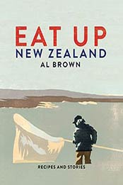Eat Up New Zealand: Recipes and Stories by Al Brown [1877505773, Format: AZW3]