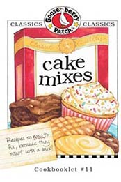 Cake Mixes (Gooseberry Patch Classic Cookbooklets, No. 11) by Gooseberry Patch, 1931890447