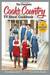 The Complete Cook’s Country TV Show Cookbook 10th Anniversary Edition, 1940352932