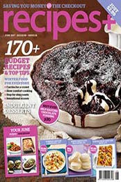 recipes+ Australia – June 2017: Magazines, PDF