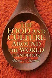 The Food and Culture Around the World Handbook by Helen C. Brittin [0135074819, Format: PDF]