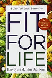 Fit For Life: The weight-loss plan that proves by Harvey Diamond [0446553646, Format: EPUB]