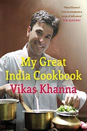 My Great India Cookbook by Vikas Khanna [0670086339, Format: EPUB]