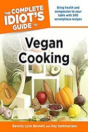 The Complete Idiot’s Guide to Vegan Cooking by Beverly Bennett [1592577709, Format: EPUB]