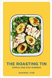 The Roasting Tin: Simple One Dish Dinners by Rukmini Iyer [1910931519, Format: EPUB]