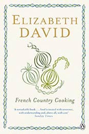 French Country Cooking by Elizabeth David [0140299777, Format: EPUB]