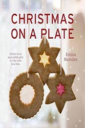 Christmas on a Plate by Emma Marsden [0224101013, Format: EPUB]