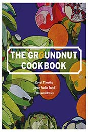 The Groundnut Cookbook by Folayemi Brown [0718179412, Format: EPUB]