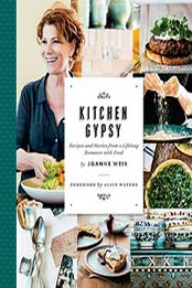 Kitchen Gypsy: Recipes and Stories from a Lifelong Romance with Food (Sunset) by Joanne Weir [0848746031, Format: EPUB]