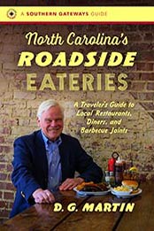 North Carolina’s Roadside Eateries: A Traveler’s Guide to Local Restaurants, Diners, and Barbecue Joints by D. G. Martin [1469630141, Format: EPUB]