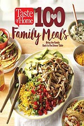 Taste of Home 100 Family Meals: Bringing the Family Back to the Table [1617655821, Format: EPUB]