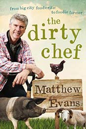 Dirty Chef: From big city food critic to foodie farmer by Matthew Evans [1743316968, Format: EPUB]