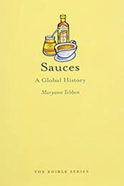 Sauces: A Global History by Maryann Tebben [1780233515, Format: PDF]