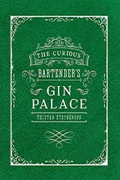 The Curious Bartender’s Gin Palace by Tristan Stephenson [1849757011, Format: EPUB]