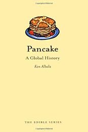 Pancake: A Global History by Ken Albala [1861893922, Format: PDF]