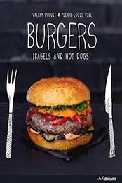 Burgers Bagels and Hot Dogs by ValEry Drouet [3848006944, Format: EPUB]