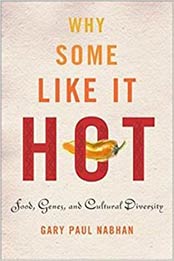 Why Some Like It Hot: Food, Genes, and Cultural Diversity by Gary Paul Nabhan [1597260916, Format: PDF]