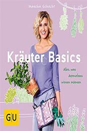 Kräuter Basics: Alles, was Aromafans wissen müssen (GU Garten Extra) by Mascha Schacht [3833858710, Format: EPUB]
