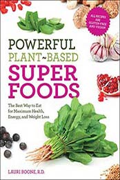 Powerful Plant-Based Superfoods by Lauri Boone R.D. [1592335349, Format: PDF]