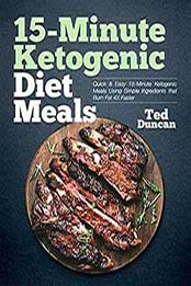 15-Minute Ketogenic Diet Meals by Ted Duncan [1719386307, Format: Audiobook]