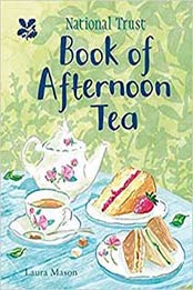 National Trust Book of Afternoon Tea by Laura Mason [1911358200, Format: EPUB]