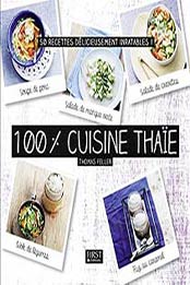 100 % cuisine thaïe by Thomas FELLER [2754083871, Format: EPUB]