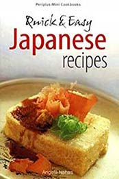 Mini Quick & Easy Japanese Recipes (Periplus Mini Cookbook Series) by Angela Nahas [4805311754, Format: EPUB]