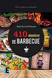 410 nuances de barbecue: De l’apéro au dessert by Jean-Luc le Creurer [B07FCL5TCR, Format: EPUB]