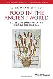 A Companion to Food in the Ancient World (Blackwell Companions to the Ancient World) by John Wilkins, Robin Nadeau [1405179406, Format: PDF]