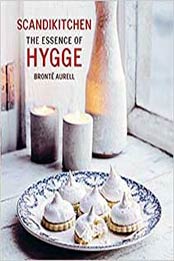 ScandiKitchen: The Essence of Hygge by Bronte Aurell [1849758743, Format: EPUB]